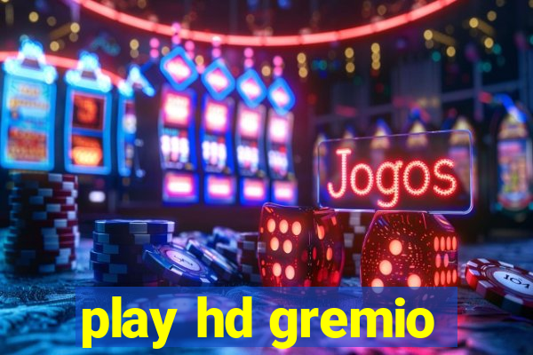 play hd gremio